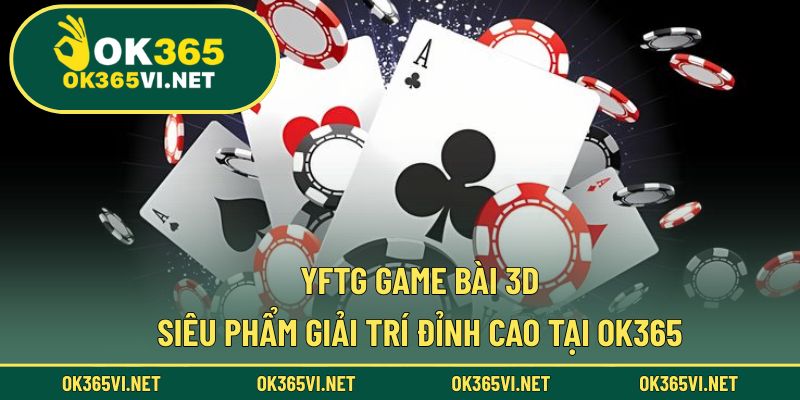 YFTG Game Bài 3D